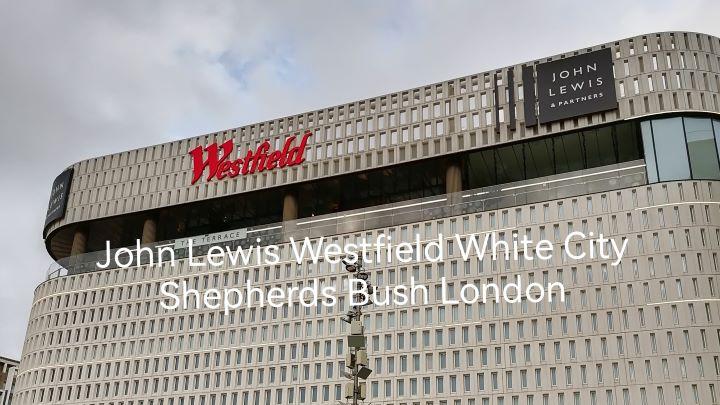 John Lewis Westfield White City Shepherds Bush London
